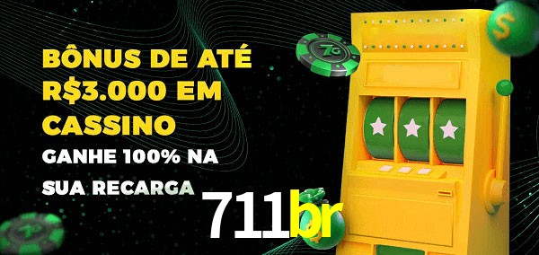 711br melhor bônus de depósito
